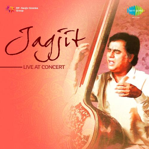 Jagjit Live At Concert Jagjit Singh MP3 Download